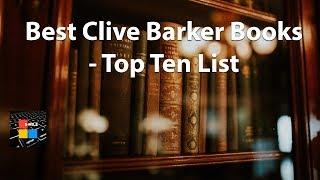 Best Clive Barker Books - Top Ten List