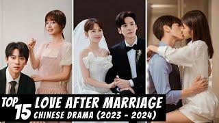 [Top 15] New Love After Getting Married in Chinese Drama | CDrama [2023 - 2024]