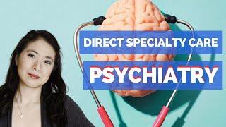 Direct Care Psychiatry  - telepsychiatry