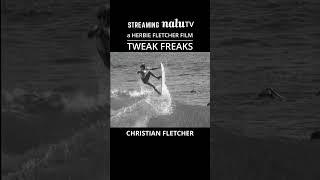 Christian Fletcher in Tweak Freaks #surf #surfer #surfcontent