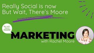 Really Social is now But Wait, There's Moore | Rachel Moore