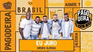 Grupo Climax - Eu Juro (Ao Vivo na Pagodeira)