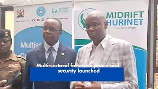 Multi-sectoral forum on peace and security launched