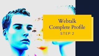 Complete Webtalk Profile To Earn | Step 2