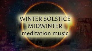 Winter Solstice Music Meditation - Midwinter Yule Music