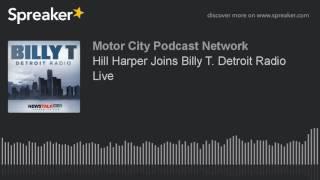 Hill Harper Joins Billy T. Detroit Radio Live
