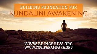 Building Foundation for Kundalini Awakening