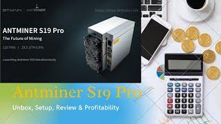 BITMAIN Antminer S19 Pro Bitcoin Miner Setup Review And Profitability