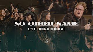 No Other Name | Live | Landmark 2024