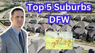 Top 5 Suburbs in Dallas Fort Worth TX | Best Cities DFW | Best Suburbs to Live in Dallas Fort Worth