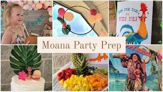 PARTY PREP WITH ME DIY MOANA BIRTHDAY DECOR + CAKE + FOOD