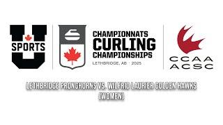 2025 U SPORTS/CCAA Curling Championships - Lethbridge Pronghorns vs Wilfrid Laurier Golden Hawks (W)