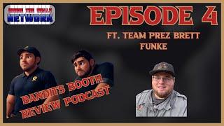 Bandits Booth Review Ep. 4 (ft. Team President Brett Funke)