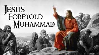 Jesus Foretold Muhammad ﷺ