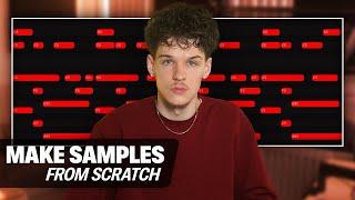 How To Make Samples From Scratch