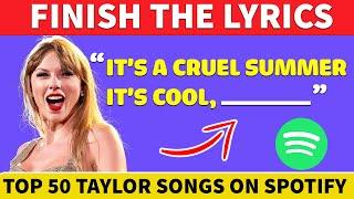 Finish The Lyrics Taylor Swift 50 Famous Taylor Swift Songs In SpotifySwiftie Test Quiz