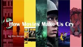 How Movies Make Us Cry | Elio Gorgos | NW25