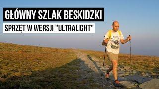 #011. Główny Szlak Beskidzki. Sprzęt w wersji "ultralight"