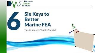 Six Tips to Improve Your FEA:  Tips for Marine FEA