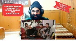 Indian SIkh Reaction!Punjabi Funny Qawali by Babbu Baral and Shoki khan ft PunjabiGabruus