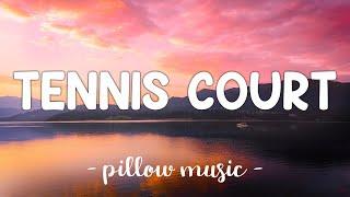 Tennis Court - Lorde (Lyrics) 