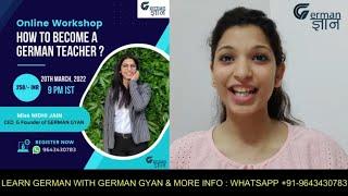 How to Become German Teachers ? Future German Teachers Workshop  || German Gyan - Nidhi Jain