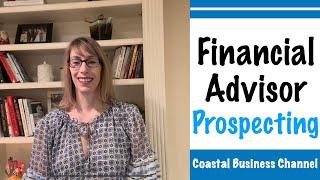 Financial Advisor Prospecting Made Easy #financialadvisor, #financialadvisormarketing, #prospecting