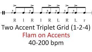 Flam on accents (2 accents, 1-2-4) | 40-200 bpm triplet grid sheet music