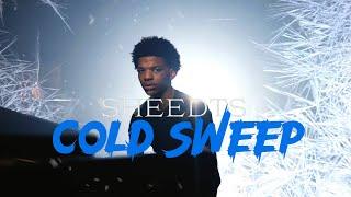 SheedTs - Cold Sweep (Official Video)