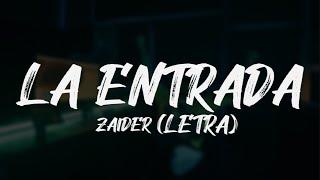 La Entrada - Zaider (Letra)