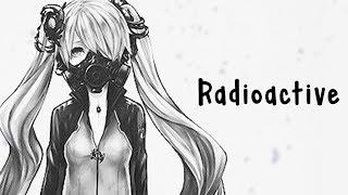 Nightcore - Radioactive (Female Version) - Lyrics