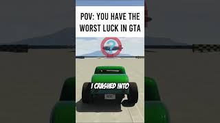 POV: You Have The Worst Luck In GTA 5