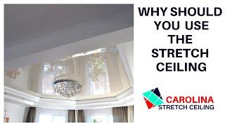 Ceiling Coverings by Carolina Stretch Ceiling - Why Should You Use the Stretch Ceilings?