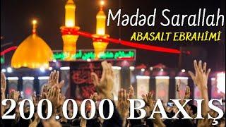 Abasalt Ebrahimi - Mədəd Sarallah| Mərsiyyə 2021 | Official Video