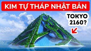 Có Thể Bạn Sẽ Sống Trong Thành Phố Kim Tự Tháp Khổng Lồ Của Tương Lai
