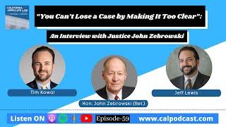 “You Can’t Lose a Case by Making It Too Clear”: An Interview with Justice John Zebrowski