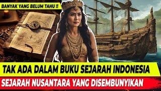 SEJARAH NUSANTARA YANG DISEMBUNYIKAN (VERSI FULL)