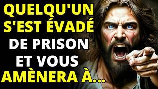 QUELQU'UN S'EST ÉVADÉ DE PRISON ET SE REND CHEZ VOUS POUR...MESSAGE DES ANGES/MESSAGE DE DIEU AUJOUR