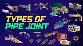 Types of Pipe Joint-2 I Different Types of Pipe Joints for Plumbing and Piping Systems