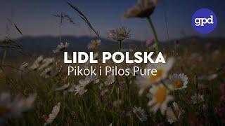 Pikok i Pilos Pure - LIDL POLSKA - GPD Agency