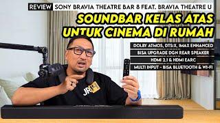 Soundbar Kelas Cinema utk Suara 360° di Rumah - Sony BRAVIA Theatre Bar 8 feat. BRAVIA Theatre U