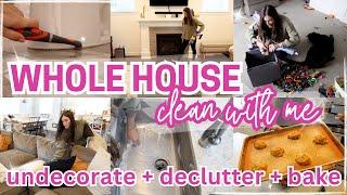 CLEAN DECLUTTER ORGANIZE WITH ME GET IT ALL DONE! WHOLE HOUSE CLEAN AND UNDECORATE 2024!