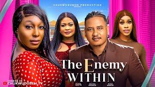 THE ENEMY WITHIN - PEARL WATTS, NOHMI GEORGE,  ROSE ANIETE. (Latest Nollywood Movie)