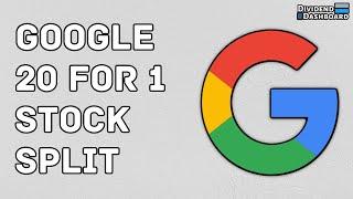 Google 20 For 1 Stock Split. Buying Now? | Dividend Dashboard