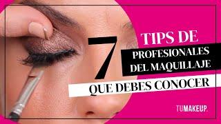 7 TIPS DE PROFESIONALES DEL MAQUILLAJE QUE DEBES CONOCER | TUMAKEUP