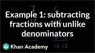 Example of subtracting fractions with unlike denominators | Fractions | Pre-Algebra | Khan Academy