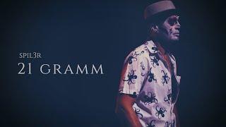 SPIL3R - 21Gramm /Official Music Video/