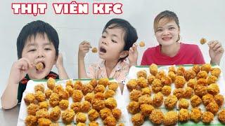 Thịt Viên KFC Có Ngon Hơn Đùi Gà KFC ? [ Trang And Vinh Family ]