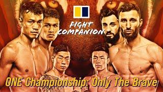 LIVE Fight Companion | ONE Championship: Only The Brave | SCMP MMA