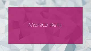 Monica Kelly - appearance